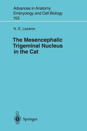Cover of the book The Mesencephalic Trigeminal Nucleus in the Cat by Jörg F. Debatin, I. Berry, J.F. Debatin, Graeme C. McKinnon, J. Doornbos, P. Duthil, S. Göhde, H.J. Lamb, G.C. McKinnon, D.A. Leung, J.-P. Ranjeva, C. Manelfe, A. DeRoos