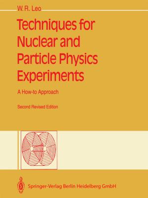 Cover of the book Techniques for Nuclear and Particle Physics Experiments by M. Amiel, W. Benicelli, A. Maseri, P. Brun, P. A. Crean, H. Petitier, N. Vasile, D. Crochet, G. J. Davis, P. Gaspard, P. Mikaeloff, A. L. Muir, G. Pelle, A. P. Selwyn, P. Vignon