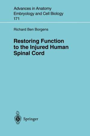 Cover of the book Restoring Function to the Injured Human Spinal Cord by Zan Yang, Jie Chen