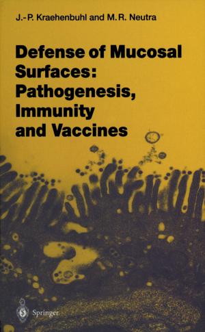 Cover of the book Defense of Mucosal Surfaces: Pathogenesis, Immunity and Vaccines by Alfred Oswald, Jens Köhler, Roland Schmitt