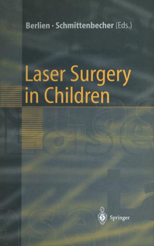 Cover of the book Laser Surgery in Children by Stamatis Karnouskos, José Ramiro Martínez-de Dios, Pedro José Marrón, Giancarlo Fortino, Luca Mottola