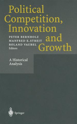 Cover of the book Political Competition, Innovation and Growth by J. Whitwam, Anne Pringle Davies, E. Geller, E. Keeffe, D. Fleischer, A. Maynard, N. Davies, D. Poswillo