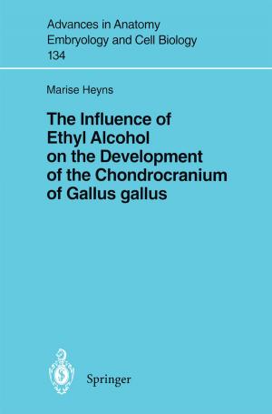 Cover of the book The Influence of Ethyl Alcohol on the Development of the Chondrocranium of Gallus gallus by Wulff Plinke, Mario Rese