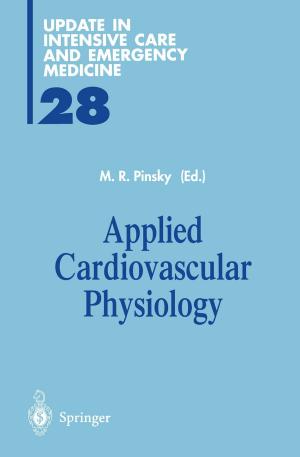 Cover of the book Applied Cardiovascular Physiology by J.H. Abicht, W. Bähren, G.A. Broderick, H. Gall, I. Goldstein, P.M. Hanno, U. Hartmann, D. Hauri, M.W. Hengeveld, R.D. Hesch, G. Holzki, Udo Jonas, K.-P. Jünemann, F. Kulvelis, R.M. Levin, F.J. Levine, T.F. Lue, W. Scherb, T.H. Schürmeyer, C. Sparwasser, J. Staubesand, W.D. Steers, Christian Stief, K. Van Arsdalen, G. Wagner, A.J. Wein, E. Wespes, U. Wetterauer, W.F. Thon