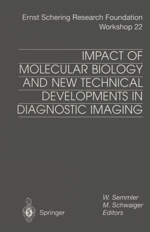 Cover of the book Impact of Molecular Biology and New Technical Developments in Diagnostic Imaging by Hendrik J. ten Donkelaar, Gesineke C. Bangma, Heleen A. Barbas-Henry, Roelie de Boer-van Huizen, Jan G. Wolters