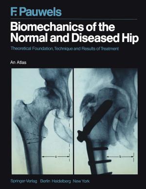 Cover of the book Biomechanics of the Normal and Diseased Hip by Bruno Yaron, Ishai Dror, Brian Berkowitz