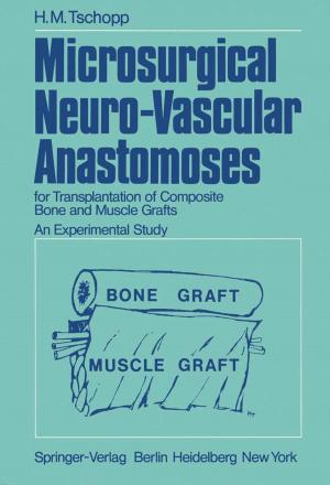Cover of the book Microsurgical Neuro-Vascular Anastomoses by Sven Litzcke, Horst Schuh, Matthias Pletke