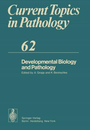 Cover of the book Developmental Biology and Pathology by Juping Shao, Yanan Sun, Bernd Noche