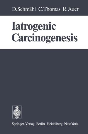 Cover of the book Iatrogenic Carcinogenesis by Heinz Decker, Kensal E van Holde