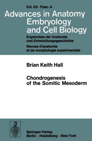 Cover of the book Chondrogenesis of the Somitic Mesoderm by Hongsheng Bai, Zhiliang Li, Giulio Morteani, Robert B. Trumbull