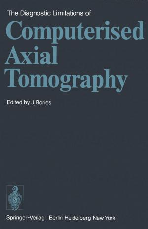 Cover of the book The Diagnostic Limitations of Computerised Axial Tomography by Panagiotis E. Petrakis, Pantelis C. Kostis, Dionysis G. Valsamis