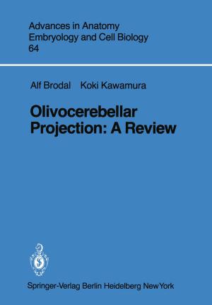 Cover of the book Olivocerebellar Projection by A. Böcking, R. Friedrichs, F. Hofstädter, J.-D. Hoppe, Peter Rathert, Stephan Roth, E. Huland, H. Huland, Mark S. Soloway, C. Hunold, R. Nafe, S. Peter, P. Röttger, H. Rübben, B.J. Schmitz-Dräger