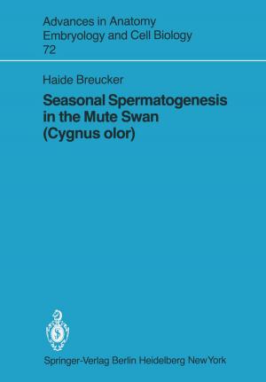 Cover of the book Seasonal Spermatogenesis in the Mute Swan (Cygnus olor) by Jianli Song, Zhiqi Liu, Yongtang Li