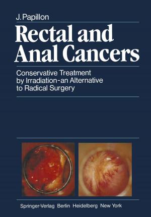 Cover of the book Rectal and Anal Cancers by Michael Unterstein, Günter Matthiessen