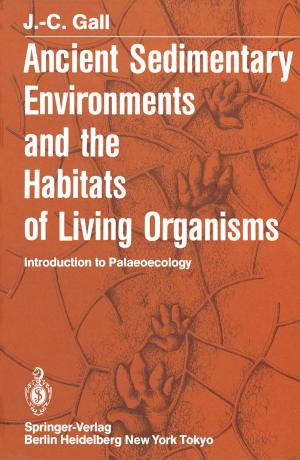 Cover of the book Ancient Sedimentary Environments and the Habitats of Living Organisms by Yuwei Hu, Fenghua Li, Dongxue Han, Li Niu
