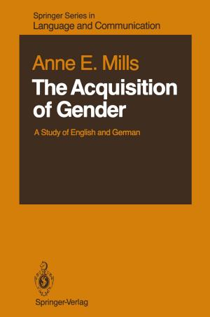 Cover of the book The Acquisition of Gender by P. Bieri, B. Bridgeman, H. Cruse, J. Dean, C.-A. Hauert, H. Heuer, D.G. MacKay, D.W. Massaro, P. Mounoud, O. Neumann, W. Prinz, E. Scheerer, R.A. Schmidt, A.H.C. van der Heijden, A. Vinter, P.-G. Zanonoe