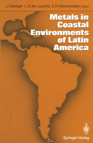 Cover of the book Metals in Coastal Environments of Latin America by Hans-Peter Berlien, H. Breuer, Gerhard J. Müller, N. Krasner, T. Okunata, D. Sliney