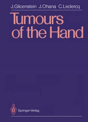 Cover of the book Tumours of the Hand by Jochen Schumacher, Anke Schumacher, Ellen Krüsemann, Stephanie Rebsch, Regine Becker, Frank Niederstadt, Werner Konold, Peter Wattendorf