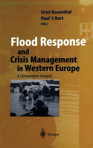 Cover of the book Flood Response and Crisis Management in Western Europe by R.H. Choplin, C.S. II Faulkner, C.J. Kovacs, S.G. Mann, T. O'Connor, S.K. Plume, F. II Richards, C.W. Scarantino