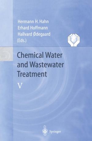 Cover of the book Chemical Water and Wastewater Treatment V by D.V. Ablashi, J. Audouin, N. Beck, H. Cottier, J. Diebold, E. Grundmann, S.F. Josephs, R. Kraft, V. Krieg, G.R.F. Krueger, A. Le Tourneau, D. Lorke, P. Lusso, F. Meister, P. Möller, S. Prevot, F. Shimamoto, G. Szekeres, E. Vollmer