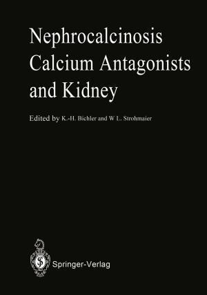 Cover of the book Nephrocalcinosis Calcium Antagonists and Kidney by W. Müller