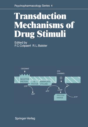 Cover of the book Transduction Mechanisms of Drug Stimuli by M.S. Allen, J.D. Bitran, L. Delbridge, B. de Vries, L.P. Faber, R.J. Ginsberg, T.W. Griffin, R.F. Heitmiller, S. Keshavjee, W.-J. Koh, J. Leblanc, R.B. Lee, P.J. Sr. Loehrer, W.J., Sr. Marasco, D.J. Mathisen, J.I. Jr. Miller, S.H. Petersdorf, T.S. Reeve, M., III Roach, J. Somers, C.R., Jr. Thomas, S. Vijayakumar, J.C. Wain, E.W. Jr. Wilkins, D.E. Wood, C.D. Wright