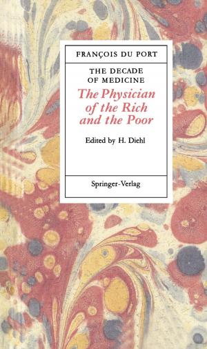 Cover of the book The Decade of Medicine or The Physician of the Rich and the Poor by Russell Johnson, Maria Patrizia Pera, Sylvia Novo, Miguel Ortega, Jean Mawhin, Peter Kloeden, Anna Capietto