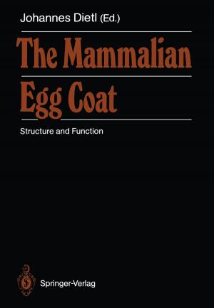 Cover of the book The Mammalian Egg Coat by Diana Slade, Marie Manidis, Jeannette McGregor, Hermine Scheeres, Eloise Chandler, Jane Stein-Parbury, Roger Dunston, Maria Herke, Christian M.I.M. Matthiessen