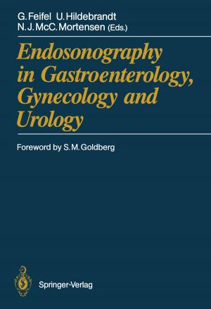 Cover of the book Endosonography in Gastroenterology, Gynecology and Urology by Frank G. Holz, Daniel Pauleikhoff, Richard F. Spaide, Alan C. Bird