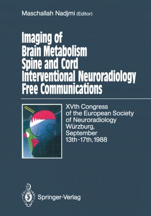 Cover of the book Imaging of Brain Metabolism Spine and Cord Interventional Neuroradiology Free Communications by Mahmood Aliofkhazraei