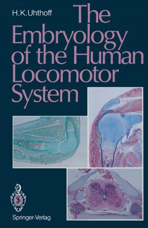 Cover of the book The Embryology of the Human Locomotor System by S. Athanasiou, B. Bauer, R. Bicknell, J.E. Boultbee, Tom Bourne, G.J. Burton, S. Campell, L.D. Cardozo, F.A. Chervenak, J.A. Cullinan, F. Flam, A.C. Fleischer, H. Fox, R.W. Gill, K. Gruböck, E. Hacket, J. Hustin, Eric Jauniaux, Davor Jurkovic, D. Kepple, V. Khullar, T. Loupas, G. Moscoso, E.S. Newlands, K. Reynolds, G. Sharland, I.P. van Splunder, C.V. Steer, A. Tailor, M. Toth, L. Valentin, J.W. Wladimiroff