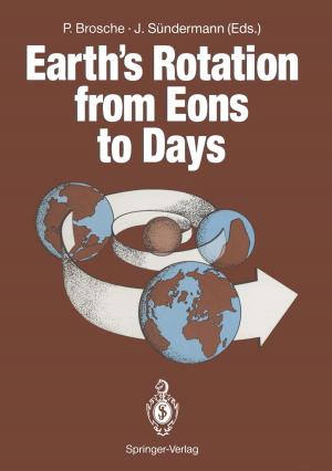 Cover of the book Earth’s Rotation from Eons to Days by Tilo Arens, Frank Hettlich, Christian Karpfinger, Ulrich Kockelkorn, Klaus Lichtenegger, Hellmuth Stachel