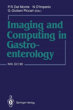 Cover of the book Imaging and Computing in Gastroenterology by R.D. de Abreu, G. van den Berghe, G. Calabrese, D.J. McCarty, B.T. Emmerson, B. Gathof, M. Gonella, U. Gresser, W. Gröbner, I. Kamilli, W. Löffler, W. Mohr, G. Nuki, D. Perrett, J.G. Puig, F. Roch-Ramel, M. Schattenkirchner, J.T. Scott, H.A. Simmonds, O. Sperling, R. Terkeltaub, R.W.E. Watts, H.F. Woods, N. Zöllner, K.L. Schmidt
