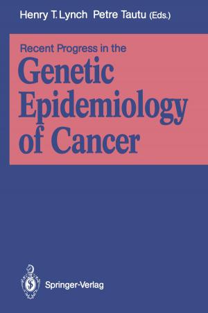 Cover of the book Recent Progress in the Genetic Epidemiology of Cancer by C. Andre, M. Spehl-Robberecht, F.-E. Avni, F. Brunelle, L. Cadier, J.-Y. Cohen, A. Couture, P. Devred, M. Dewald, D. Eurin, J.-L. Ferran, L. Garel, G. Lalande, D. Lallemand, B. Le Bihan, P. Le Dosseur, J. Leclere, J.-P. Montagne, S. Neuenschwander, D. Pariente, J. Poncin