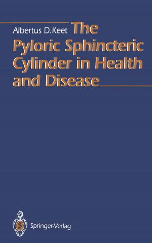 Cover of the book The Pyloric Sphincteric Cylinder in Health and Disease by 