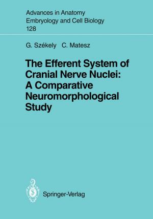 Cover of the book The Efferent System of Cranial Nerve Nuclei: A Comparative Neuromorphological Study by B. Cameron Reed