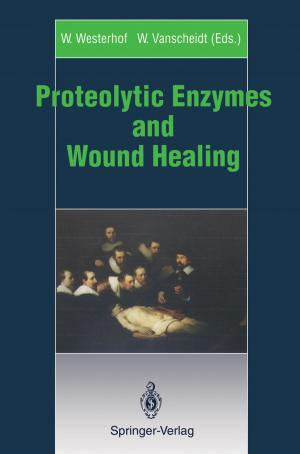Cover of the book Proteolytic Enzymes and Wound Healing by K. Arnold, M. Classen, K. Elster, P. Frühmorgen, H. Henning, R. Hohner, H. Koch, H. Lindner, D. Look, B.C. Manegold, G. Manghini, C. Romfeld, W. Rösch, L. Wannagat, S. Weidenhiller, W. Wenz