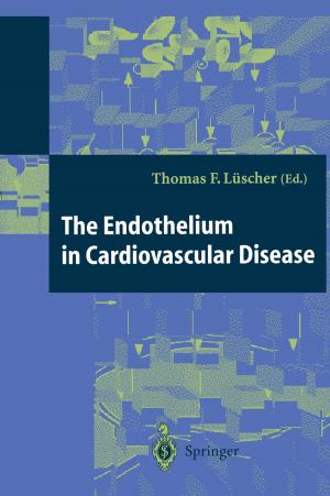 Cover of the book The Endothelium in Cardiovascular Disease by P. Aeberhard, A. Akovbiantz, R. Auckenthaler, P. Buchmann, A. Forster, A. Froidevaux, E. Gemsenjäger, J.-C. Givel, P. Graber, R. Gumener, B. Hammer, M. Harms, A. Huber, M.-C. Marti, P. Meyer, D. Mirescu, D. Montandon, G. Pipard, A.A. Poltera, A. Rohner, F. Sadry, A.F. Schärli, H Wehrli, S. Widgren