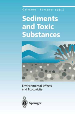 Cover of the book Sediments and Toxic Substances by Nicolas Depetris Chauvin, Guido Porto, Francis Mulangu