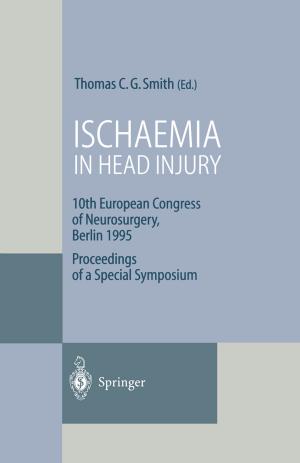 Cover of the book Ischaemia in Head Injury by Sebastian Koltzenburg, Michael Maskos, Oskar Nuyken