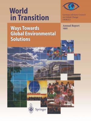 Cover of the book World in Transition: Ways Towards Global Environmental Solutions by Johanna Driehaus, Ulrich Storz, Wolfgang Flasche