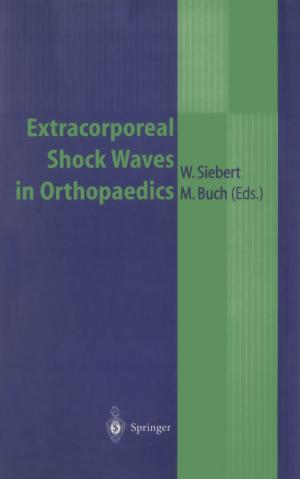 Cover of the book Extracorporeal Shock Waves in Orthopaedics by Bernd Pfitzinger, Thomas Jestädt