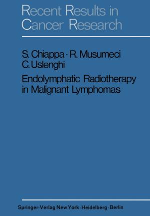 Cover of the book Endolymphatic Radiotherapy in Maglignant Lymphomas by Marion Reindl, Burkhard Gniewosz