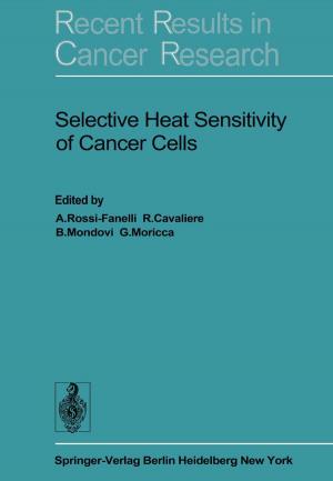 Cover of the book Selective Heat Sensitivity of Cancer Cells by Franz Schmitt, Michael K. Stehling, Robert Turner
