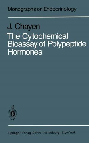 Cover of the book The Cytochemical Bioassay of Polypeptide Hormones by Bekir Sami Yilbas, Iyad Al-Zaharnah, Ahmet Sahin