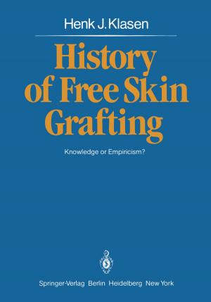 Cover of the book History of Free Skin Grafting by Yoshio Waseda, Eiichiro Matsubara, Kozo Shinoda