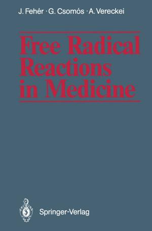 Cover of the book Free Radical Reactions in Medicine by Jianjun Liu, Lingli Mu, Xin Ren, Wei Zuo, Chunlai Li