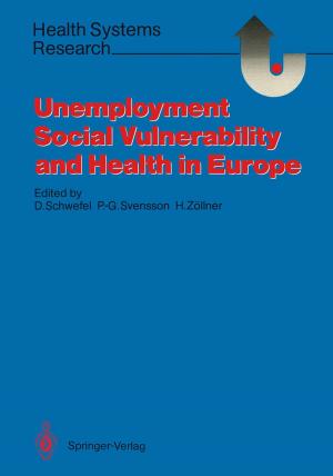 Cover of the book Unemployment, Social Vulnerability, and Health in Europe by Wei Wei, Wuxiang Zhu, Guiping Lin