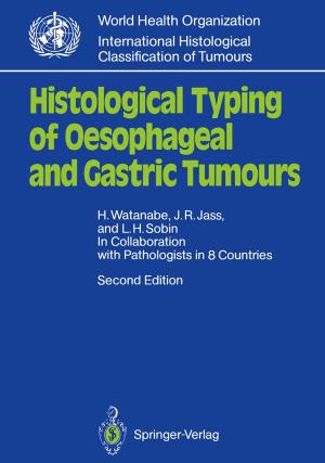 Cover of the book Histological Typing of Oesophageal and Gastric Tumours by P. Matter, T. Rüedi, S.M. Perren, Martin Allgöwer