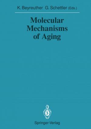 Cover of the book Molecular Mechanisms of Aging by K.C. Podratz, T.O. Wilson, P.A. Southorn, T.J. Williams, D.G. Kelly, Maurice J. Webb, C.R. Stanhope, R.A. Lee